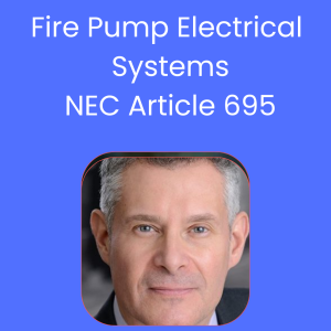 6 Ceu's Fire Pump Electrical Systems, Understanding NEC Article 695