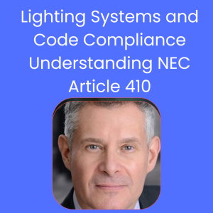 6 Ceu's Lighting Systems and Code Compliance Understanding NEC Article 410